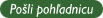 Posla� poh�adnicu